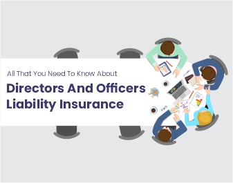 A Comprehensive Guide on the Directors & Officers Liability Insurance