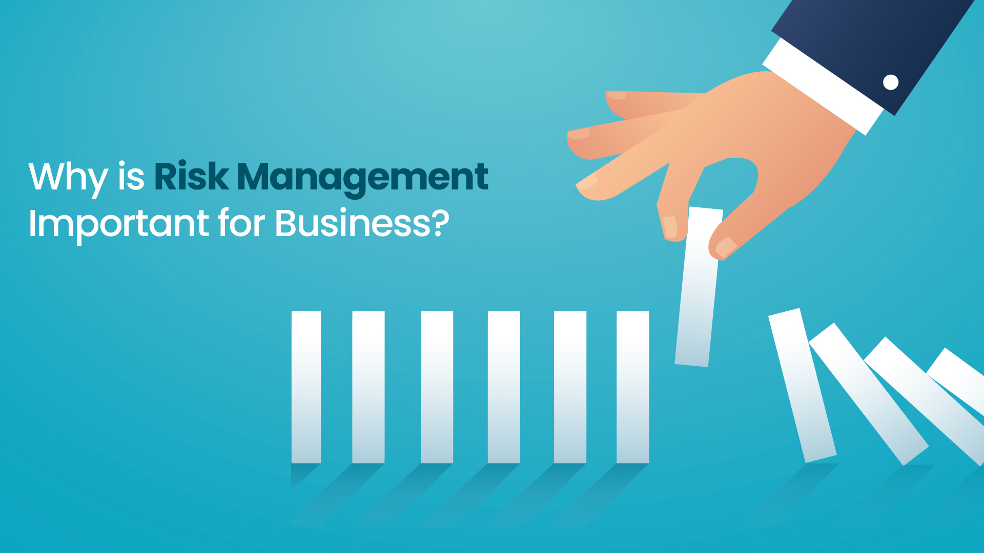 Why is Risk Management Important for Business?